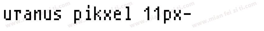 uranus pikxel 11px字体转换